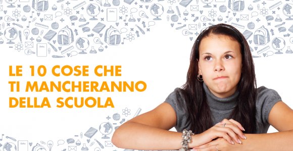 Le 10 cose che ti mancheranno della scuola