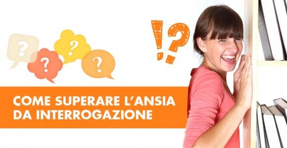 Come superare l'ansia da interrogazione